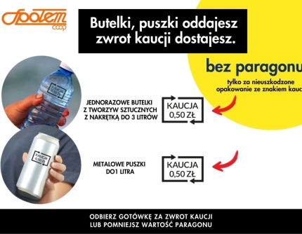 W "SPOŁEM"  BUTELKI, PUSZKI ODDAJESZ-ZWROT KAUCJI DOSTAJESZ