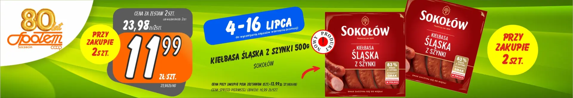 Sklepy Społem - KIEŁBASA ŚLĄSKA Z SZYNKI 500G 11.99ZŁ/SZT PRZY ZAK. 2SZT