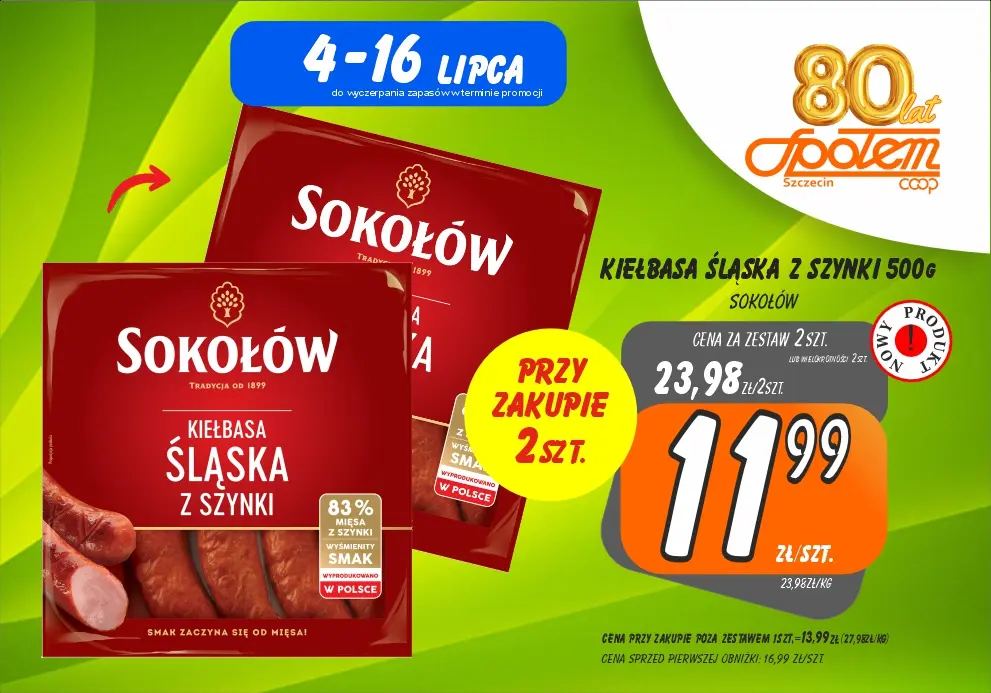 Sklepy Społem - KIEŁBASA ŚLĄSKA Z SZYNKI 500G 11.99ZŁ/SZT PRZY ZAK. 2SZT